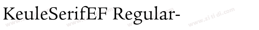 KeuleSerifEF Regular字体转换 KeuleSerifEF Regular字体转换